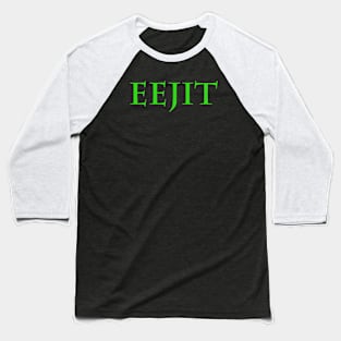 Irish Eejit Baseball T-Shirt